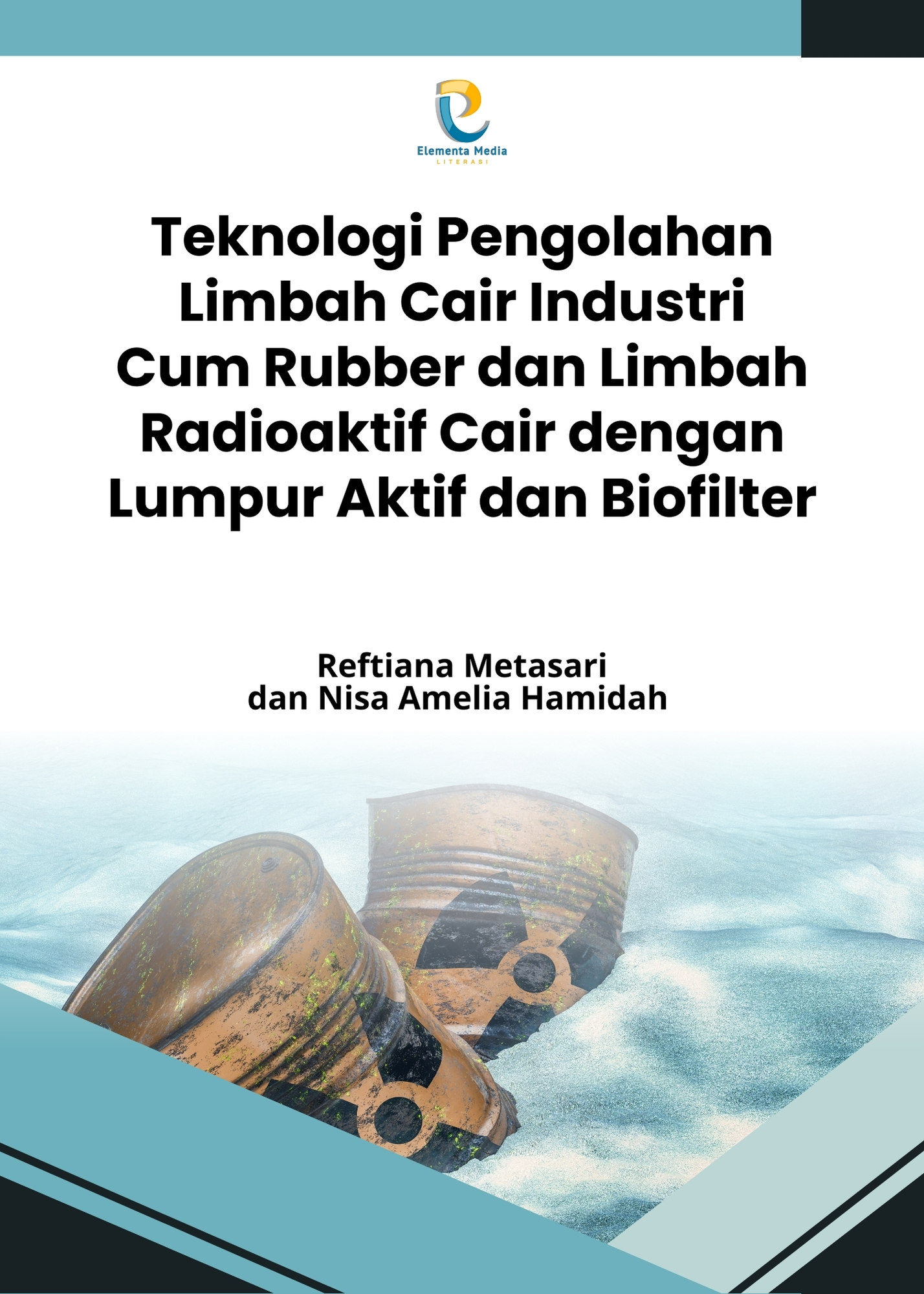 Teknologi Pengolahan Limbah Cair Industri Cum Rubber dan Limbah Radioaktif Cair dengan Lumpur Aktif dan Biofilter